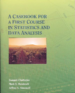A Casebook for a First Course in Statistics and Data Analysis